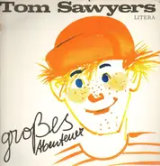 Mark Twain - Tom Sawyers Großes Abenteuer