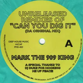 Mark the 909 King - Can You Dig It (Remixes)