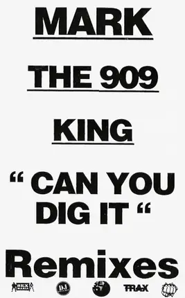 Mark The 909 King - Can You Dig It (Remixes)