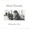 CD - Mark Timothy - Falling For You