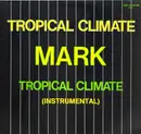 12inch Vinyl Single - Mark - Tropical Climate