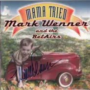 Mark Wenner And The Bel Airs - Mama Tried