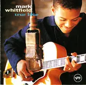 Mark Whitfield - True Blue