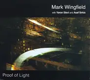 Mark Wingfield With Yaron Stavi And Asaf Sirkis - Proof Of Light
