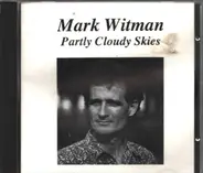 Mark Witman - Partly Cloudy Skies