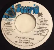 Mark Wonder , Josie Mel - Juggle Mi Deh / Cross Roads