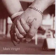 Mark Wright - Everything And A Day