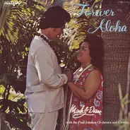 Mark Yasuhara & Diane Yasuhara With The Paul Johnson Orchestra And Chorus - Forever Aloha