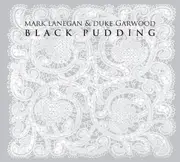 LP & CD - Mark Lanegan & Duke Garwood - Black Pudding