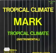 12inch Vinyl Single - Mark - Tropical Climate