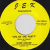 7'' - Mark Collier - Life Of The Party (Here At Home) / His And Hers