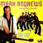 Mark Andrews And The Gents - Big Boy
