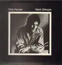LP - Mark Gillespie - Only Human
