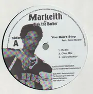 Markeith as Blak The Barber - You Don't Stop / Old School New School