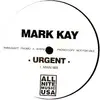 12'' - Mark Kay - Urgent