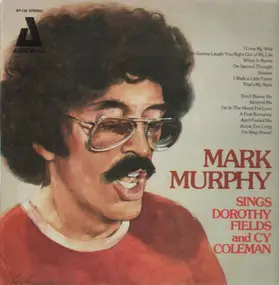 Mark Murphy - Sings Mostly Dorothy Fields and Cy Coleman