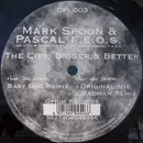 12'' - Mark Spoon & Pascal F.E.O.S. - The City: Bigger & Better