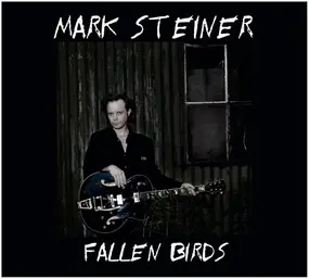 Mark Steiner - Fallen Birds