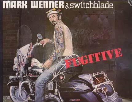 Mark Wenner and Switchblade - Fugitive
