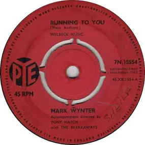 Mark Wynter - Running To You / Don't Cry