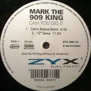 Mark The 909 King - Can You Dig It