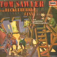 Tom Sawyer und Huckleberry Finn - Auf gefährlicher Entdeckungsfahrt