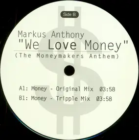 Markus Anthony - We Love Money (The Moneymakers Anthem)