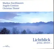 Markus Stockhausen - Lichtblick - Prima, Altrove ...
