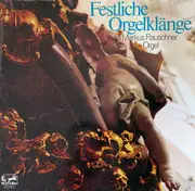LP - Markus Rauschner - Festliche Orgelklänge