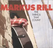 Markus Rill - The Things That Count