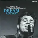 CD - Markus Rill & The Troublemakers - Dream Anyway