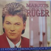 7inch Vinyl Single - Markus Rüger - Es Könnte Lebenslänglich Sein