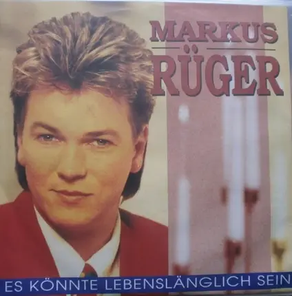 Markus Rüger - Es Könnte Lebenslänglich Sein