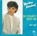 7inch Vinyl Single - Markus Wendorf - Du Schläfst Nicht Ein