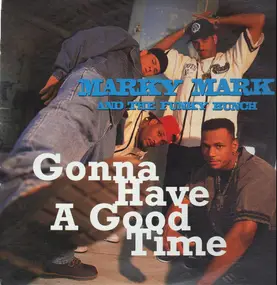 Marky Mark - Gonna Have A Good Time