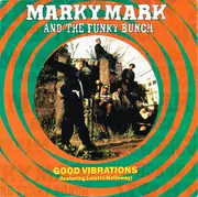 7inch Vinyl Single - Marky Mark & The Funky Bunch Featuring Loleatta Holloway - Good Vibrations