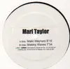 12inch Vinyl Single - Marl Taylor - Matic Mayhem / Making Waves - Stickered