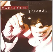 Marla Glen - Friends