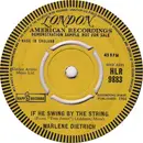 7inch Vinyl Single - Marlene Dietrich - If He Swing By The String / Such Trying Times