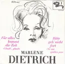 7inch Vinyl Single - Marlene Dietrich - Für Alles Kommt Die Zeit »Glaub', Glaub« / Bitte Geh Nicht Fort »Ne Me Quittes Pas« - no cover