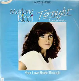 Marlene Ricci - Tonight (Extended Version) / Your Love Broke Through