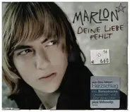 Marlon - Deine Liebe Fehlt