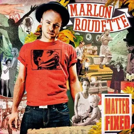 Marlon Roudette - Matter Fixed