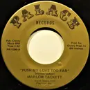 7inch Vinyl Single - Marlow Tackett - Push My Love Too Far