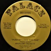 Marlow Tackett - Push My Love Too Far