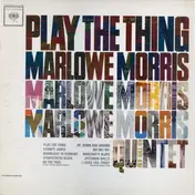 Marlowe Morris Quintet - Play The Thing