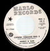 Marlo - Chewin' Tobacco Rag II / Sing Me A Song Of The Country