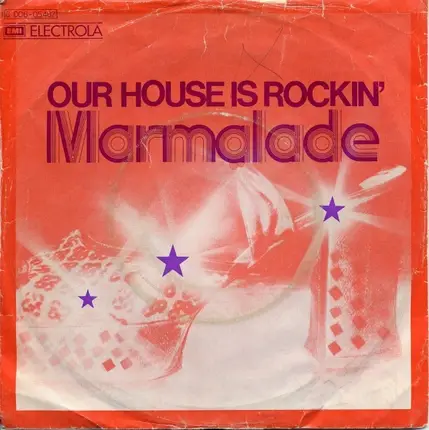 Marmalade, The Marmalade - Our House Is Rockin'