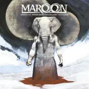 CD - Maroon - When Worlds Collide