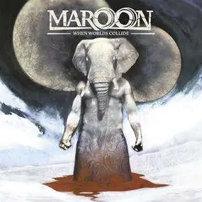 Maroon - When Worlds Collide